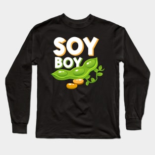 Soy boy Long Sleeve T-Shirt